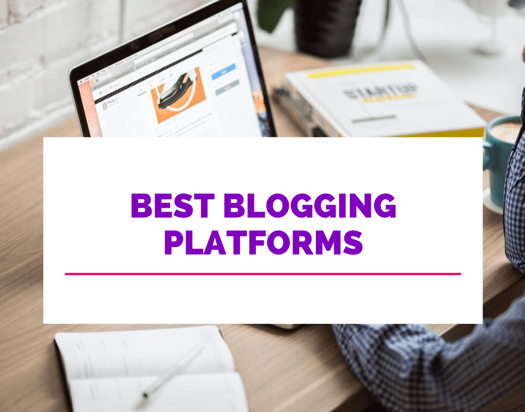 Best Blogging Platforms by Bramework