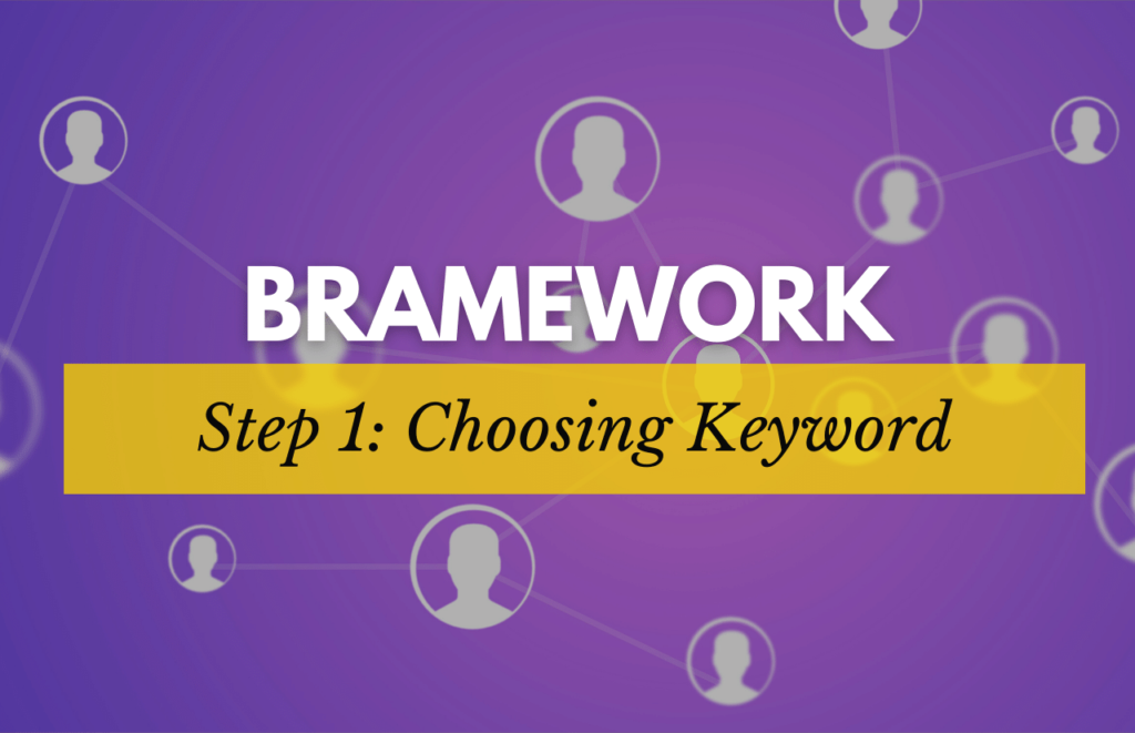 Step 1 Choosing Keyword on Bramework