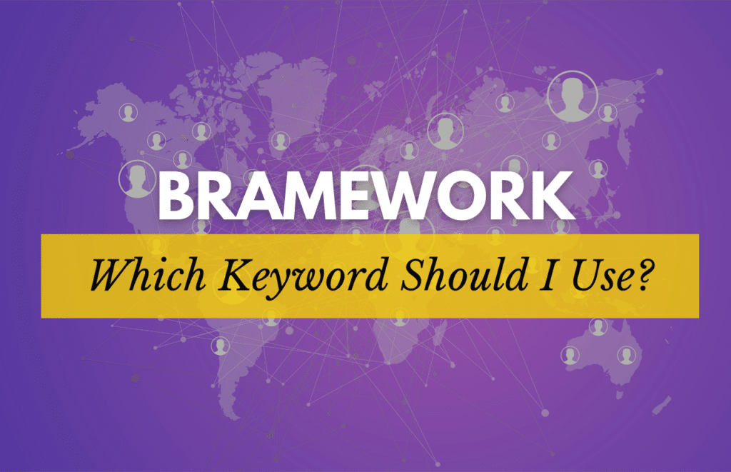 Which Keyword Should I Use in Bramework